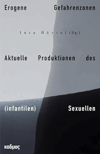 Stock image for Erogene Gefahrenzonen Aktuelle Produktionen des (infantilen) Sexuellen for sale by Fundus-Online GbR Borkert Schwarz Zerfa