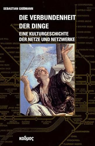 9783865992246: Die Verbundenheit der Dinge: Eine Kulturgeschichte der Netze und Netzwerke