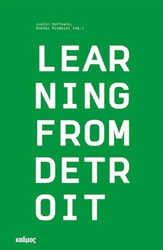 Learning from Detroit : Neue Strategien urbaner Krisenbewältigung - Justin Hoffmann
