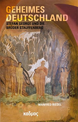 9783865992505: Geheimes Deutschland: Stefan George und die Brder Stauffenberg