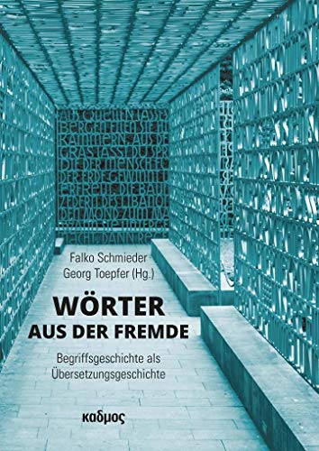 9783865993731: Wrter aus der Fremde: Begriffsgeschichte als bersetzungsgeschichte