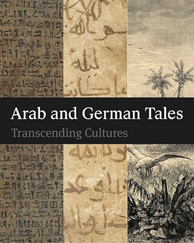 Beispielbild fr Arab and German Tales: Transcending Cultures zum Verkauf von McBook