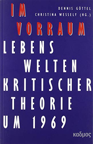 9783865994363: Im Vorraum: Lebenswelten Kritischer Theorie um 1969