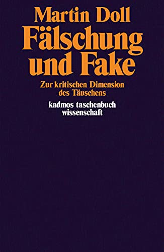 Stock image for Flschung und Fake: Zur kritischen Dimension des Tuschens: 78 for sale by Homeless Books