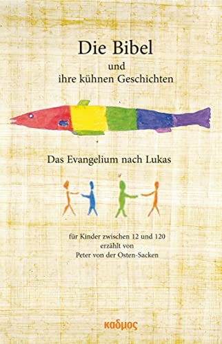 Stock image for Die Bibel und ihre khnen Geschichten. Das Evangelium nach Lukas for sale by medimops