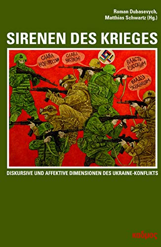 9783865995520: Sirenen des Krieges: Diskursive und affektive Dimensionen des Ukraine-Konflikts