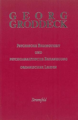 9783866000568: Groddeck, G: Werke / Psychische Bedingtheit