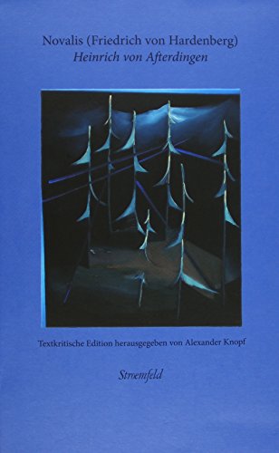 Begeisterung der Sprache: Friedrich von Hardenberg (Novalis): Heinrich von Afterdingen. Textkritische Edition und Interpretation (Edition Text) - Knopf Alexander