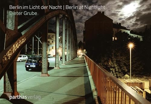 Beispielbild fr Berlin im Licht der Nacht - Berlin at Nightlight zum Verkauf von medimops