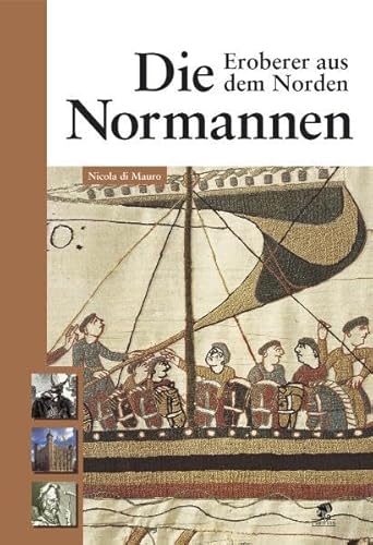 Beispielbild fr Die Normannen - Eroberer aus dem Norden: Eroberer aus dem Norden zum Verkauf von Bernhard Kiewel Rare Books