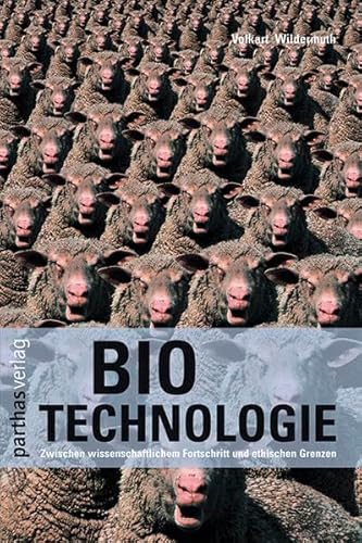 Imagen de archivo de Biotechnologie: Zwischen wissenschaftlichem Fortschritt und ethischen Grenzen a la venta por medimops