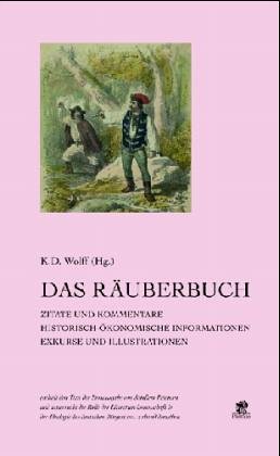 Imagen de archivo de Das Ruberbuch. Die Fassung der Erstausgabe von 1781. Das Ruberbuch. Die Rolle der Literaturwissenschaft in der Ideologie des deutschen Brgertums am Beispiel von Schillers "Die Ruber". Hg. v. K.D. Wolff, a la venta por modernes antiquariat f. wiss. literatur