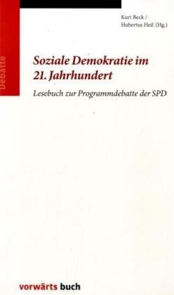 9783866025257: Soziale Demokratie im 21. Jahrhundert: Lesebuch zur Programmdebatte der SPD