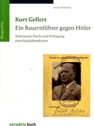 9783866029354: Wiemann, G: Kurt Gellert. Ein Bauernfhrer