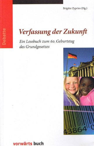 9783866029958: Verfassung der Zukunft: Ein Lesebuch zum 60. Geburtstag des Grundgesetzes