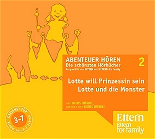 Imagen de archivo de Lotte will Prinzessin werden - ELTERN-Edition "Abenteuer Hren" 1. 1 CD a la venta por medimops