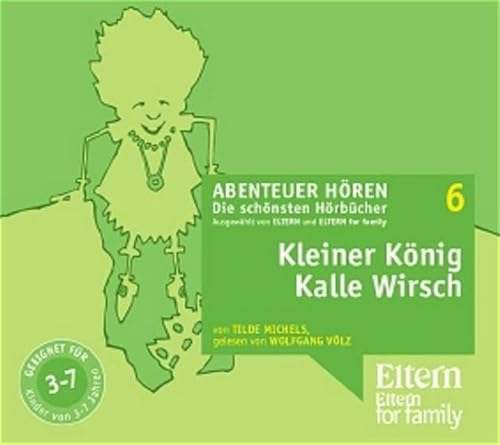 Beispielbild fr Kleiner Knig Kalle Wirsch - ELTERN-Edition "Abenteuer Hren" 1. 3 CD zum Verkauf von medimops