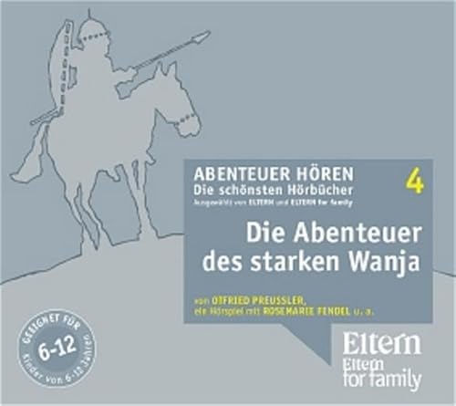 9783866040717: Der starke Wanja: ELTERN-Edition "Abenteuer Hren"