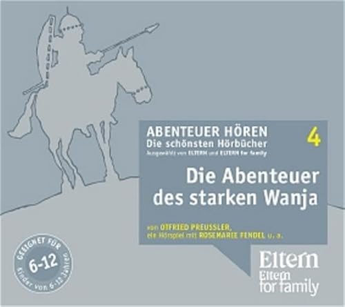 Stock image for Die Abenteuer des starken Wanja - ELTERN-Edition "Abenteuer Hren" 1. 3 CD for sale by medimops