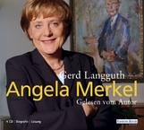 Angela Merkel. 4 CDs - Gerd Langguth