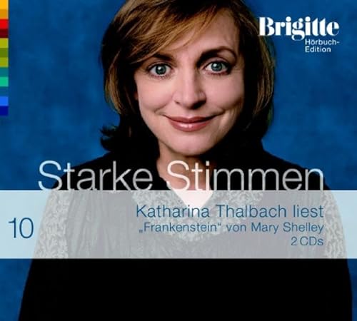 Frankenstein. Starke Stimmen. Brigitte Hörbuch-Edition 2, 2 CDs - Thalbach, Katharina