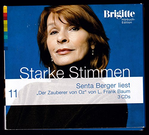Der Zauberer von Oz. Starke Stimmen. Brigitte Hörbuch-Edition 2, 3 CDs - Baum, Lyman Fr., Berger, Senta