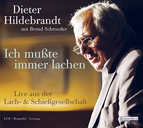 Ich muÃŸte immer lachen: Dieter Hildebrandt erzÃ¤hlt sein Leben (9783866045088) by Schroeder, Bernd; Hildebrandt, Dieter