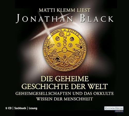 Die geheime Geschichte der Welt: Geheimgesellschaften und das okkulte Wissen der Menschheit (9783866048621) by Jonathan Black
