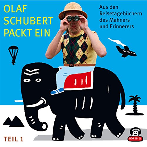 Beispielbild fr Olaf Schubert packt ein - Aus dem Reisetagebchern des Mahners und Erinnerers zum Verkauf von rebuy recommerce GmbH