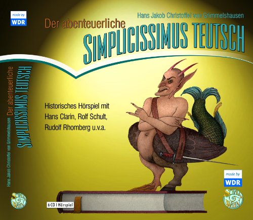 Stock image for Der abenteuerliche Simplicissimus Teutsch - WDR Hrspiel: Schall & Wahn for sale by medimops