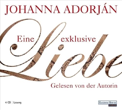 Eine exklusive Liebe - Johanna Adorján