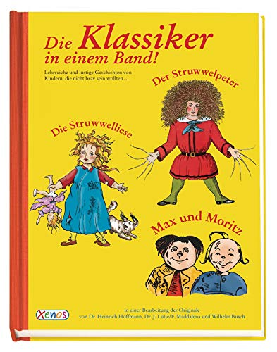 9783866061187: Die Klassiker in einem Band: Der Struwwelpeter, Die Struwwelliese, Max und Moritz.