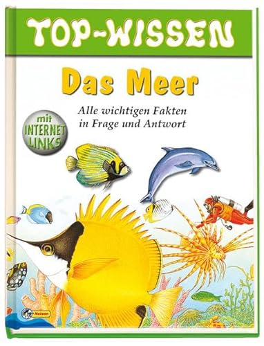 Beispielbild fr Top-Wissen. Das Meer. Alle wichtigen Fakten in Frage und Antwort zum Verkauf von medimops