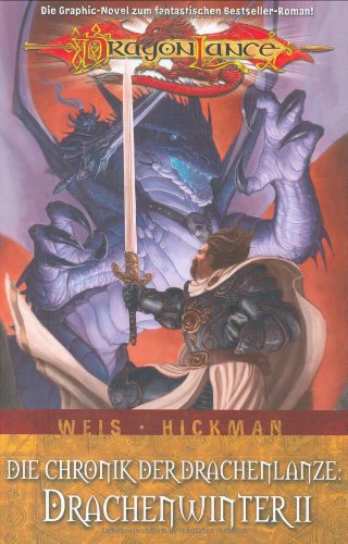 Dragonlance, Bd. 5: Die Chronik der Drachenlanze IV, Drachenwinter 2 (9783866075580) by Tracy Hickman; Steve Kurth