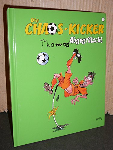 Beispielbild fr Die Chaos-Kicker, Bd. 1: Abgegrtscht zum Verkauf von medimops