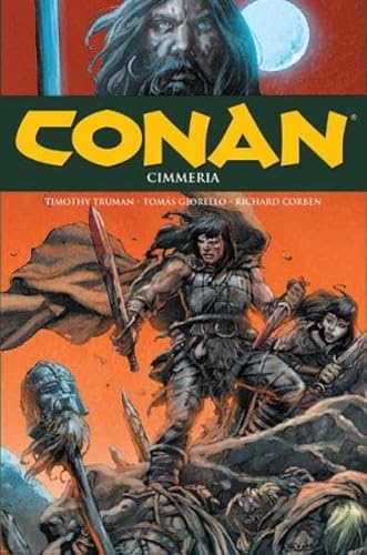 Conan, Band 12: Cimmeria - Truman Timothy, Giorello Tomas, Corben Richard