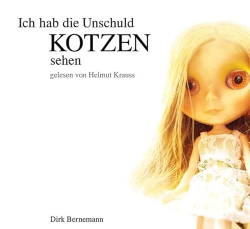 9783866080799: Ich hab die Unschuld kotzen sehen: Das Hrbuch