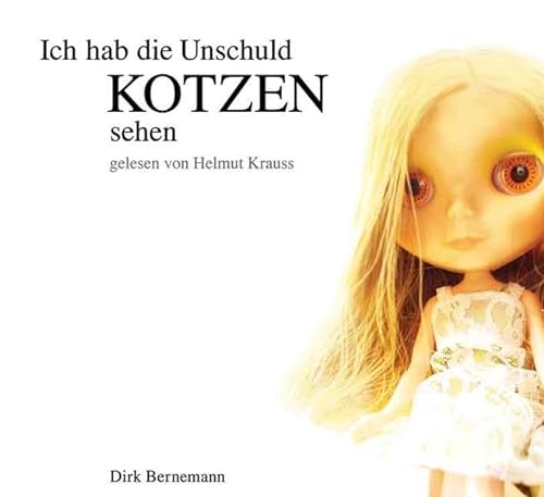 Stock image for Ich hab die Unschuld kotzen sehen, 2 Audio-CDs: Das Hrbuch for sale by medimops