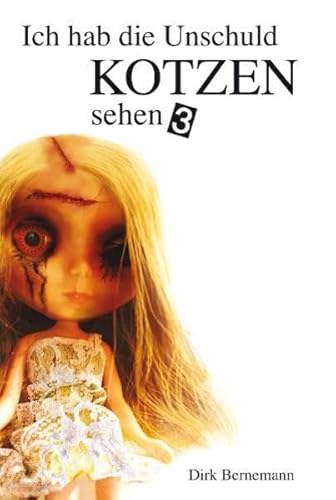 Beispielbild fr Ich hab die Unschuld kotzen sehen 3: Das Ende der Trilogie zum Verkauf von medimops