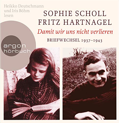 Damit wir uns nicht verlieren: Briefwechsel 1937-1943 - Fritz Hartnagel