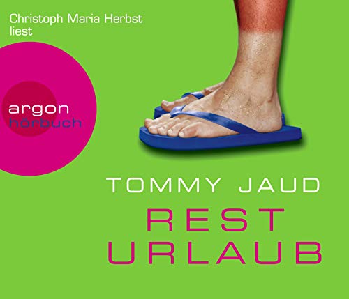Christoph Maria Herbst liest Tommy Jaud, Resturlaub [Tonträger]. Regie: Frank Marienfeld, Argon-H...