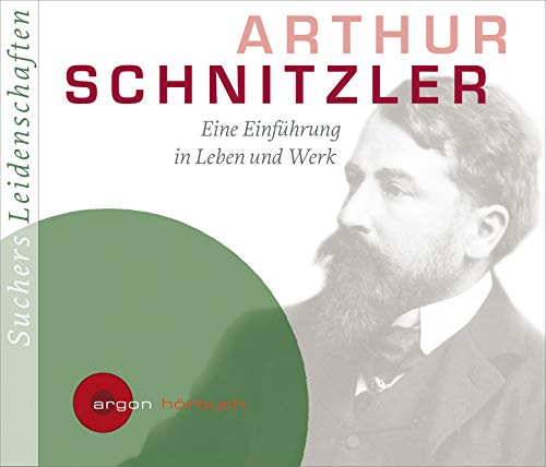 Beispielbild fr Suchers Leidenschaften: Arthur Schnitzler: Eine Einfhrung in Leben und Werk zum Verkauf von medimops