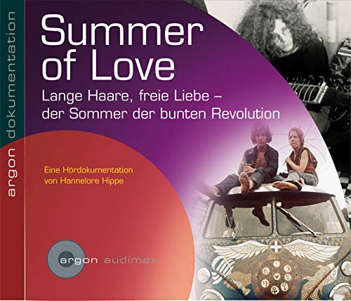 Beispielbild fr Summer of Love: Lange Haare, freie Liebe - der Sommer der bunten Revolution zum Verkauf von medimops