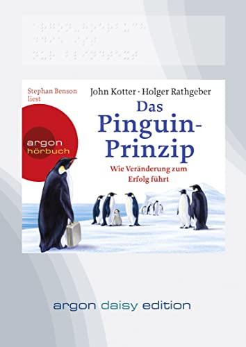 Das Pinguin-Prinzip (DAISY Edition): Wie VerÃ¤nderung zum Erfolg fÃ¼hrt (9783866108097) by Kotter, John; Rathgeber, Holger