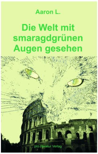 Stock image for Die Welt mit smaragdgrnen Augen gesehen for sale by medimops
