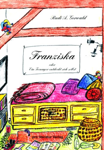 Stock image for Franziska oder ein Teenager entdeckt sich selbst for sale by medimops