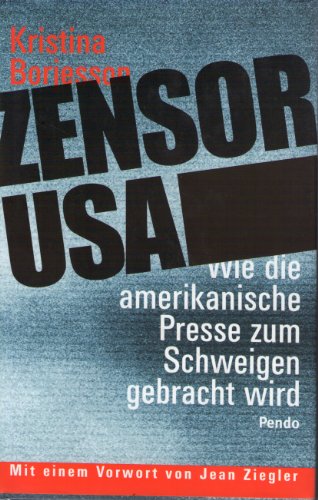 Stock image for Zensor USA: Wie die amerikanische Presse zum Schweigen gebracht wird for sale by Gerald Wollermann