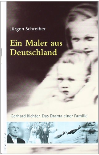 Beispielbild fr Ein Maler aus Deutschland: Gerhard Richter. Das Drama einer Familie zum Verkauf von medimops