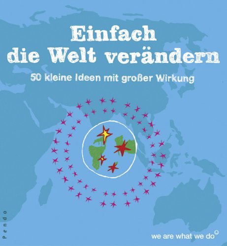 9783866120754: Einfach die Welt verndern. 50 kleine Ideen mit groer Wirkung