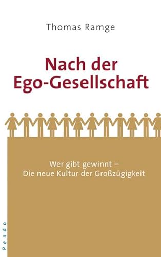 9783866120815: Nach der Ego-Gesellschaft: Wer gibt gewinnt - Die neue Kultur der Grozgigkeit